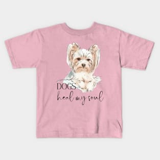 DOGS Heal my Soul - Yorkshire Terrier Kids T-Shirt